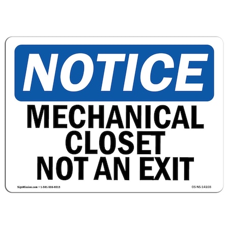 Signmission OSHA Notice Sign, Mechanical Closet Not An Exit, 14in X 10in Aluminum, 10"W, 14" L, Landscape OS-NS-A-1014-L-14168